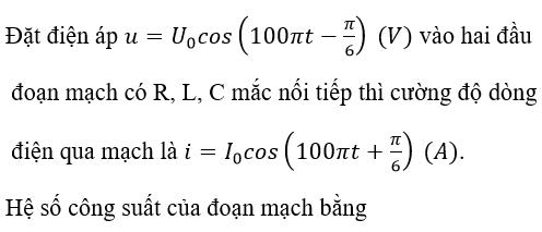 Bài tập trắc nghiệm Vật Lí 12 | Câu hỏi trắc nghiệm Vật Lí 12